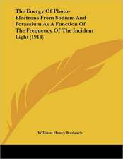 The Energy Of Photo-Electrons From Sodium And Potassium As A Function Of The Frequency Of The Incident Light (1914)