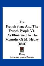 The French Stage And The French People V1