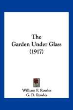 The Garden Under Glass (1917)