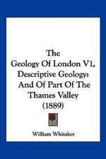 The Geology Of London V1, Descriptive Geology