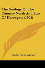 The Geology Of The Country North And East Of Harrogate (1908)