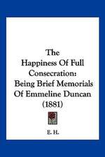 The Happiness Of Full Consecration