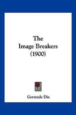 The Image Breakers (1900)