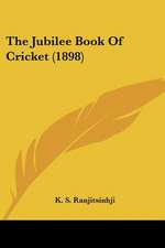 The Jubilee Book Of Cricket (1898)