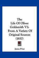 The Life Of Oliver Goldsmith V2