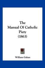 The Manual Of Catholic Piety (1863)