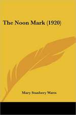 The Noon Mark (1920)