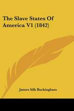 The Slave States Of America V1 (1842)