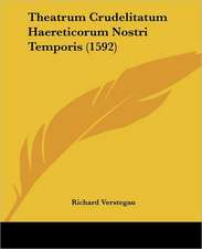 Theatrum Crudelitatum Haereticorum Nostri Temporis (1592)