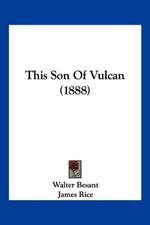 This Son Of Vulcan (1888)