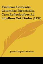 Vindiciae Gementis Columbae Parochialis, Cum Reflexionibus Ad Libellum Cui Titulus (1734)