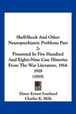 Shell-Shock And Other Neuropsychiatric Problems Part 2