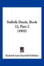 Suffolk Deeds, Book 12, Part 2 (1902)