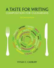 A Taste for Writing: Composition for Culinarians