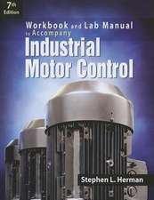 Industrial Motor Control: Workbook and Lab Manual