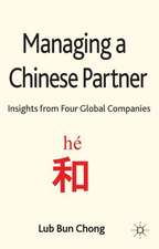 Managing a Chinese Partner: Insights from Gobal Companies