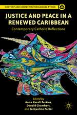 Justice and Peace in a Renewed Caribbean: Contemporary Catholic Reflections