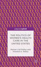 The Politics of Women’s Health Care in the United States