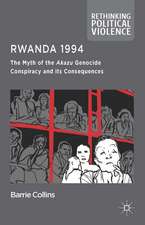 Rwanda 1994: The Myth of the Akazu Genocide Conspiracy and its Consequences