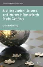 Risk Regulation, Science, and Interests in Transatlantic Trade Conflicts