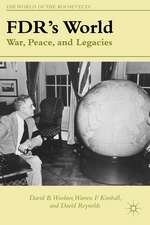 FDR's World: War, Peace, and Legacies