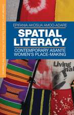 Spatial Literacy: Contemporary Asante Women’s Place-making