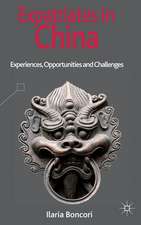 Expatriates in China: Experiences, Opportunities and Challenges