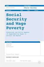 Social Security and Wage Poverty: Historical and Policy Aspects of Supplementing Wages in Britian and Beyond