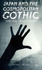 Japan and the Cosmopolitan Gothic: Specters of Modernity