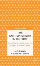 The Entrepreneur in History: From Medieval Merchant to Modern Business Leader