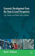 Economic Development from the State and Local Perspective: Case Studies and Public Policy Debates