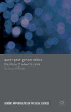 Queer Post-Gender Ethics: The Shape of Selves to Come