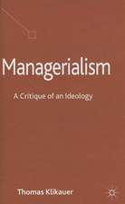 Managerialism: A Critique of an Ideology