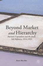 Beyond Market and Hierarchy: Patriotic Capitalism and the Jiuda Salt Refinery, 1914-1953