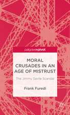 Moral Crusades in an Age of Mistrust