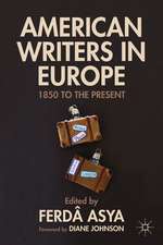 American Writers in Europe: 1850 to the Present