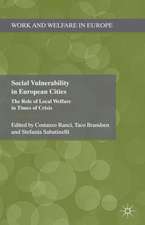 Social Vulnerability in European Cities: The Role of Local Welfare in Times of Crisis