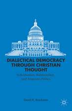 Dialectical Democracy through Christian Thought: Individualism, Relationalism, and American Politics