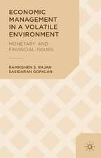 Economic Management in a Volatile Environment: Monetary and Financial Issues