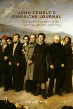 John Kemble’s Gibraltar Journal: The Spanish Expedition of the Cambridge Apostles, 1830-1831