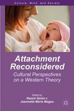 Attachment Reconsidered: Cultural Perspectives on a Western Theory