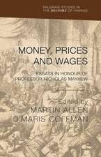 Money, Prices and Wages: Essays in Honour of Professor Nicholas Mayhew