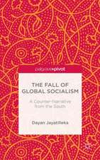 The Fall of Global Socialism: A Counter-Narrative From the South