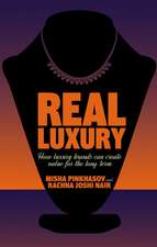 Real Luxury: How Luxury Brands Can Create Value for the Long Term