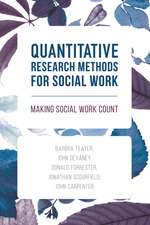 Quantitative Research Methods for Social Work: Making Social Work Count