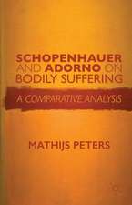 Schopenhauer and Adorno on Bodily Suffering: A Comparative Analysis