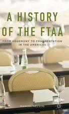 A History of the FTAA: From Hegemony to Fragmentation in the Americas