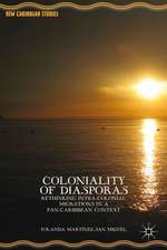 Coloniality of Diasporas: Rethinking Intra-Colonial Migrations in a Pan-Caribbean Context