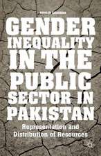 Gender Inequality in the Public Sector in Pakistan: Representation and Distribution of Resources