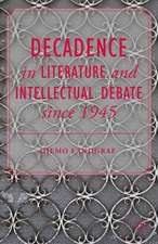 Decadence in Literature and Intellectual Debate since 1945